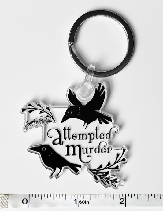 Attempted Murder Keychain, Acrylic, Transparent