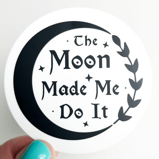 The Moon Made Me Do It, Decal, White Backing